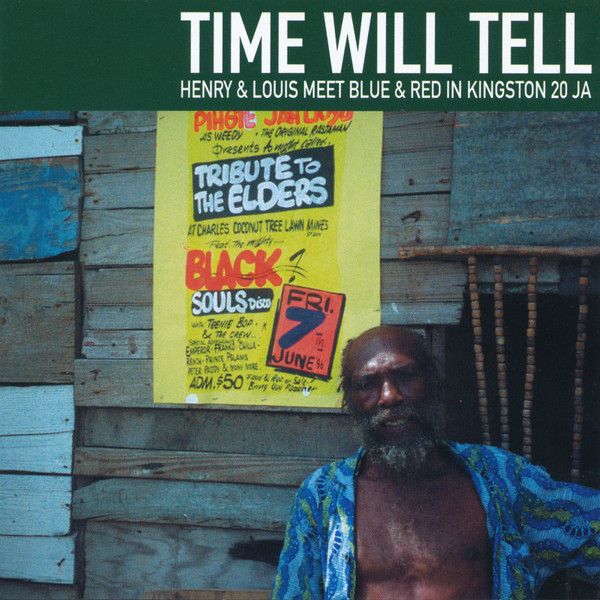 Album reggae original Henry & Louis Meet Blue&Red-Time Will Tell 2001