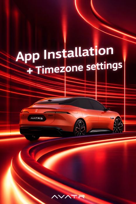 Avatr 06, 07, 11, 12 установка приложений+корректировка времени