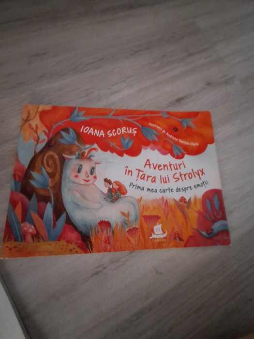 Aventuri in tara lui Strolyx. Prima mea carte despre emotii