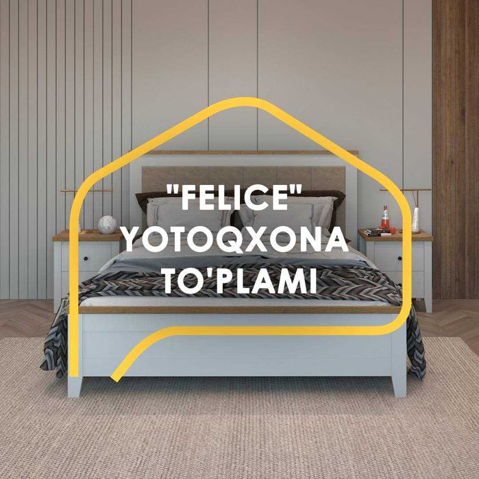 Mebel - “Felice” yotoqxona toʻplami | Спальный гарнитур "Felice"