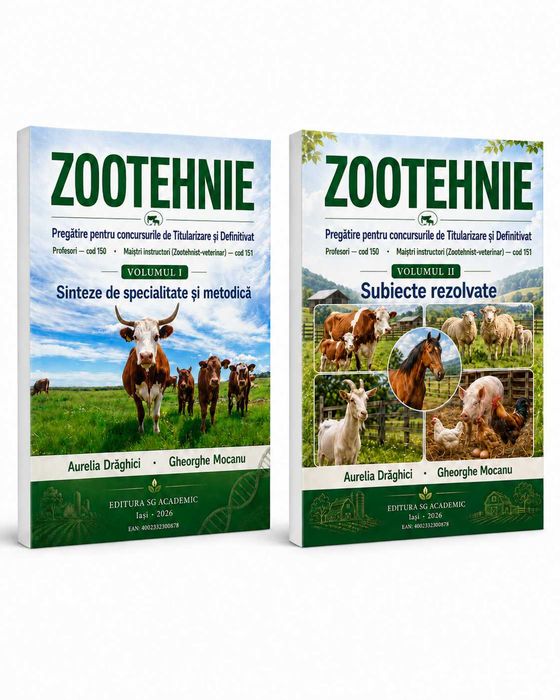 Zootehnie. Sinteze si subiecte rezolvate pentru Titularizare si Definitivat – Set 2 volume – Profesori (cod 150) si Maistri instructori (cod 151)
