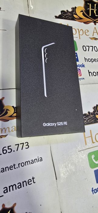 Hope Amanet P6 Samsung S25FE NOU 0 MINUTE