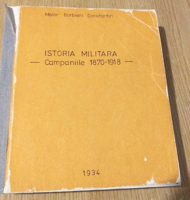 Istoria militară - campaniile 1870-1918 (ediție 1934)