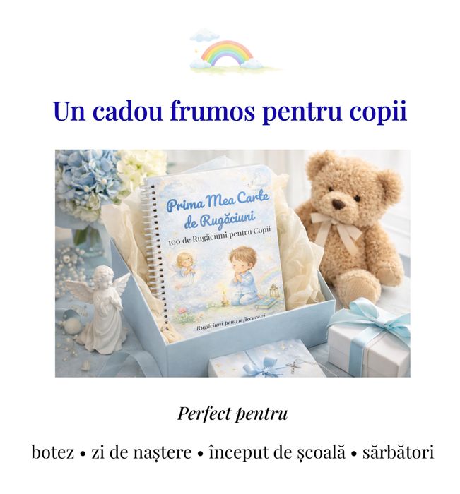 Prima Mea Carte de Rugăciuni pentru Copii – 100 Rugăciuni Simple A5