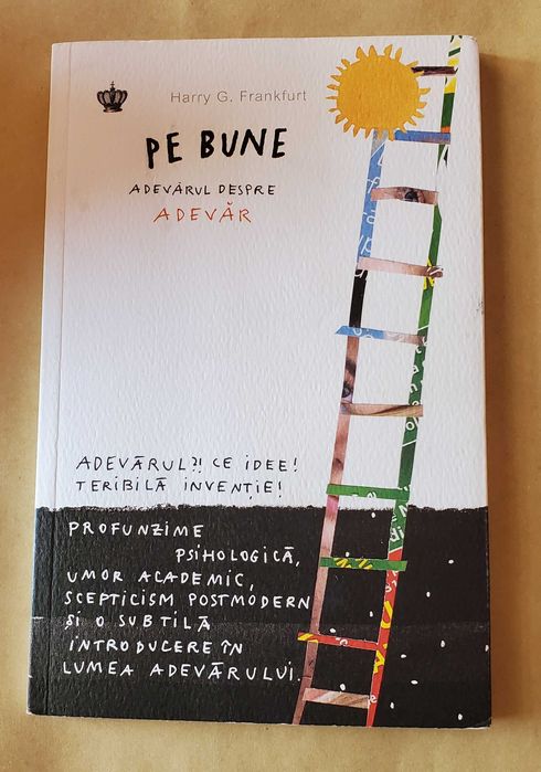 Pe bune - de tot rahatul de HARRY G. FRANKFURT
