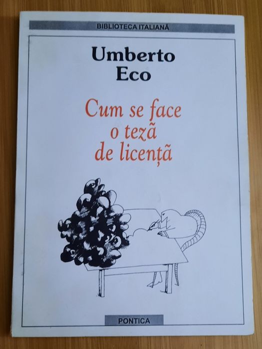 Cum se face o teză de licență de Umberto Eco