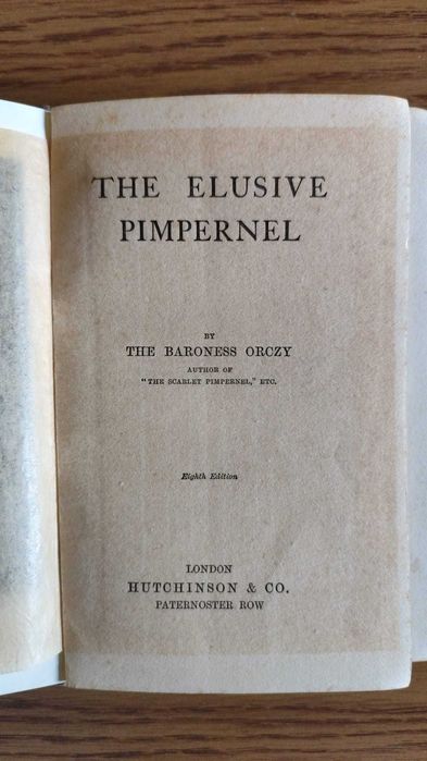 Elusive Pimpernel - Orczy Baroness - Editie 1908 !