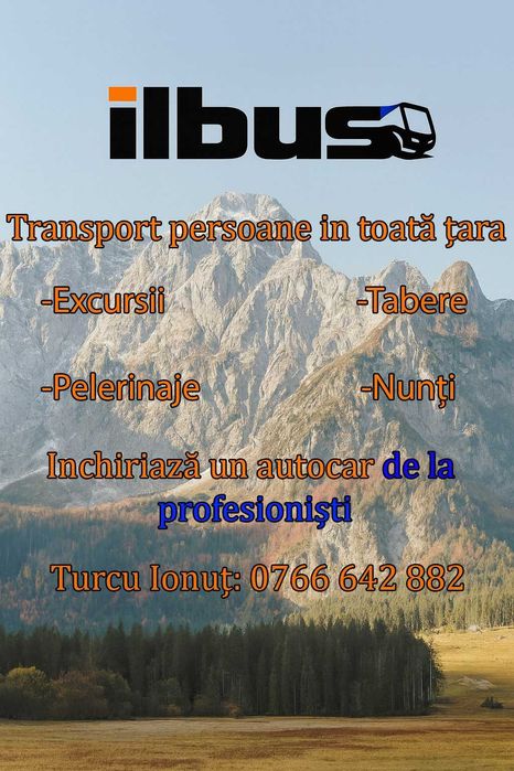 Transport persoane Excursii,Nunti,Pelerinaje,Tabere