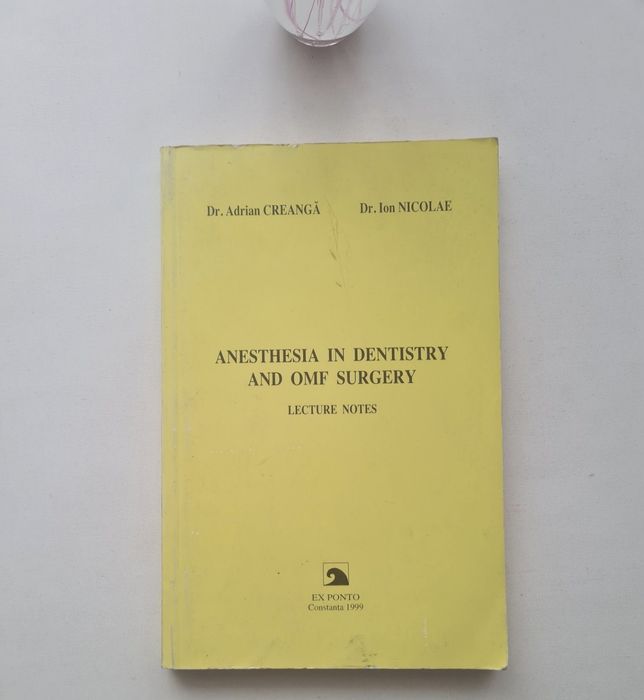 Anesthesia in dentistry and omf surgery Adrian Creanga, Ion Nicolae
