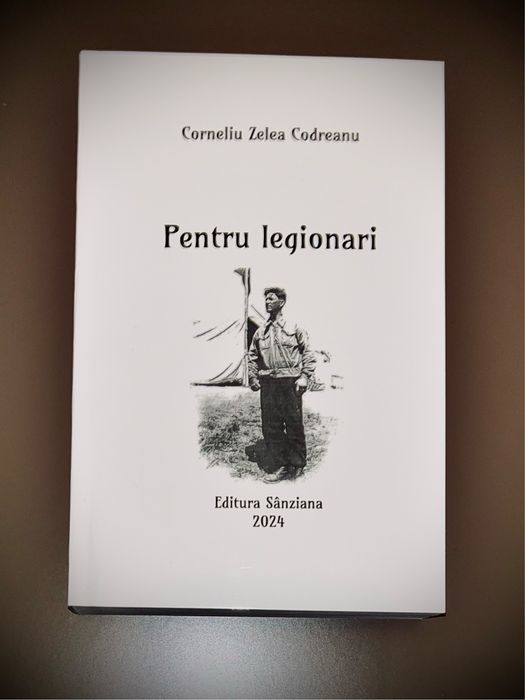 Cartea “Pentru Legionari” de Corneliu Zelea Codreanu