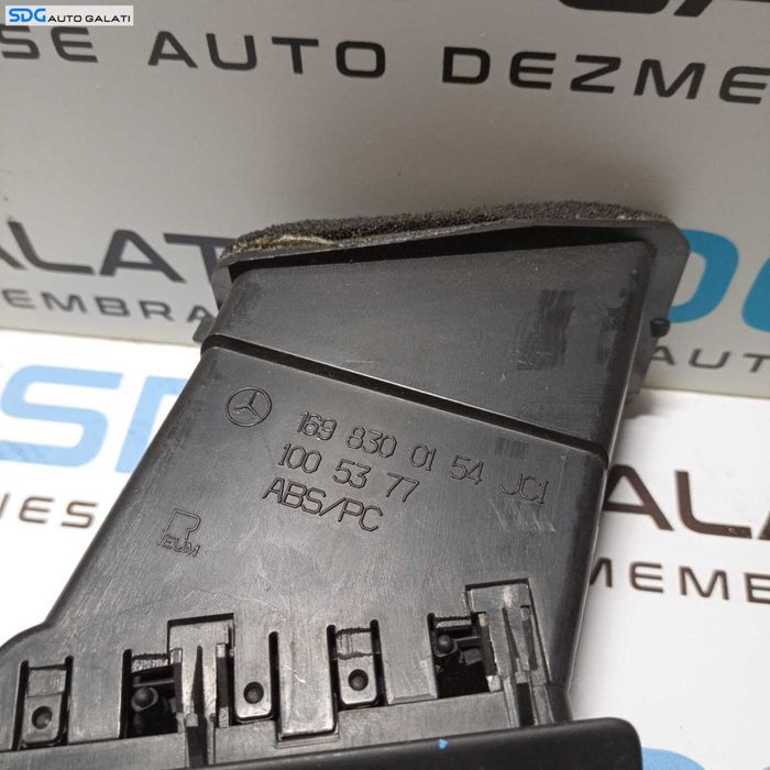 Gura Grila Aer Aerisire Ventilatie Bord Stanga Mercedes Clasa B Class W245 2004 - 2012 Cod 1698300154 [1436]