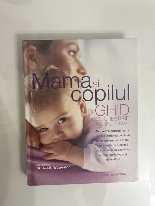 Mama si copilul. Ghid de crestere a copilului mic - A.J.R. Waterston
