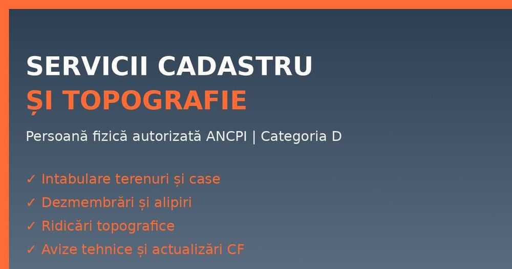 Servicii de Cadastru și Topografie - Inginer autorizat ANCPI