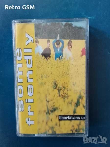 Аудио касета The Charlatans - Some Friendly
