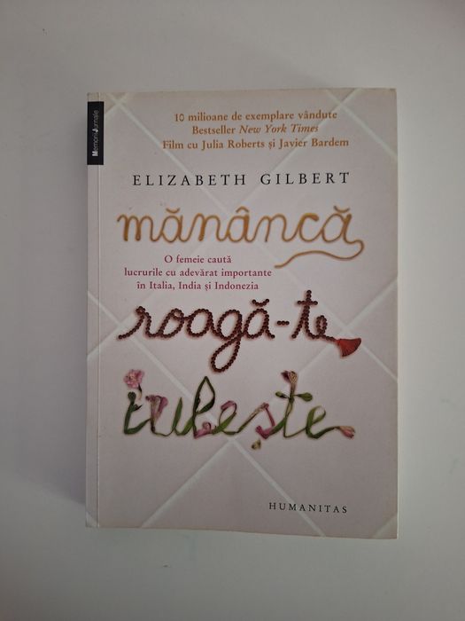 Mananca, roaga-te, iubeste. De Elizabeth Gilbert