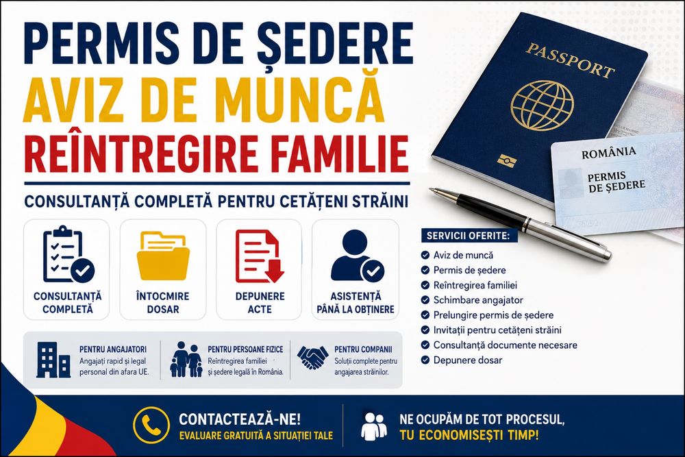 Permis de Ședere | Aviz de Muncă | Reîntregire Familie | Cetățeni Străini
