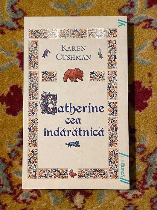 Chaterine cea îndărătnică - Karen Cushman