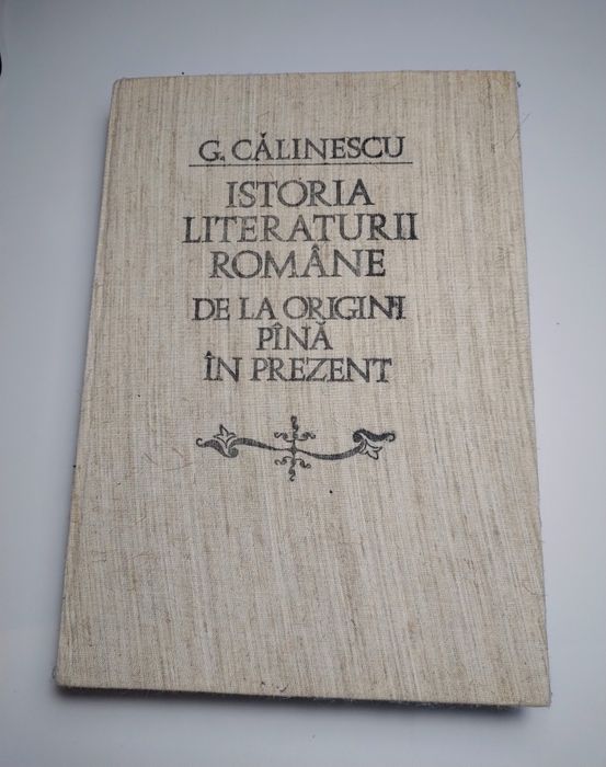 Istoria literaturii romane - De la origini pana in prezent - Calinescu
