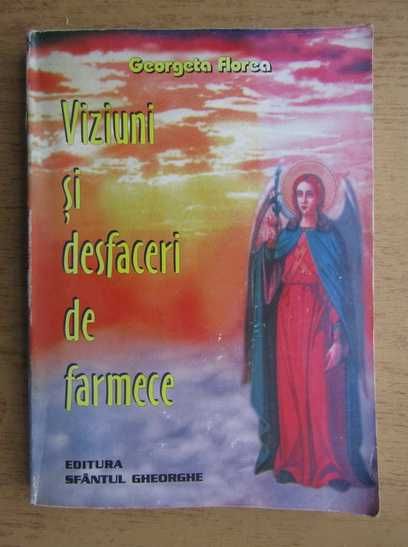 RARA,Viziuni si desfaceri de farmece, metode de protecție spirituală