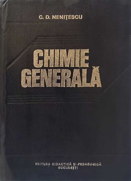 Chimie generală - C. D. Nenițescu Editura Didactică și Pedagogică 1979