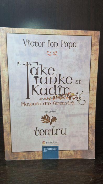 ,,Take, Ianke și Cadîr"-Victor Ion Popa
