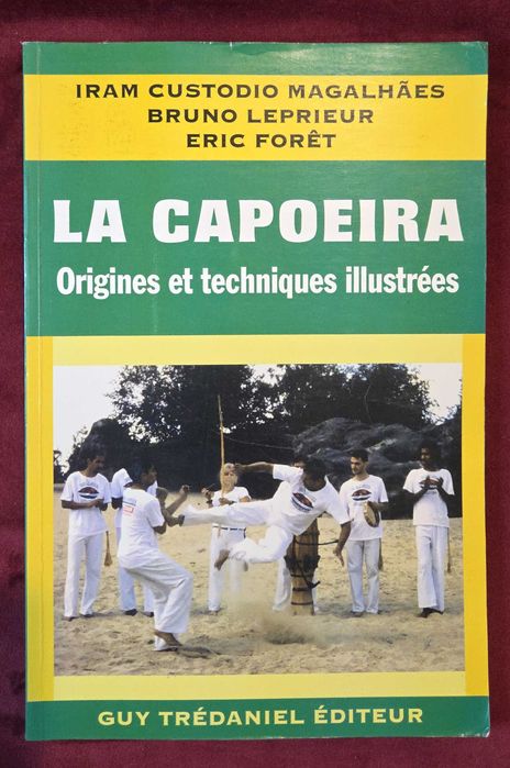 Капоейра - произход и техники / La Capoeira. Origines et techniques illustrées