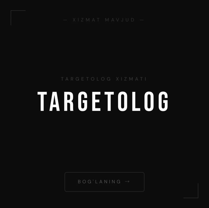 Targetolog xizmati -   1 - konsultatsiya bepul