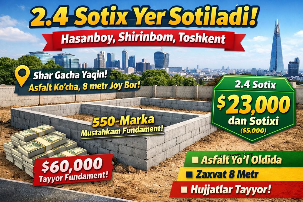 Ширинбом, Хасанбой — 2.4 сотих ер + баёқувват фундамент