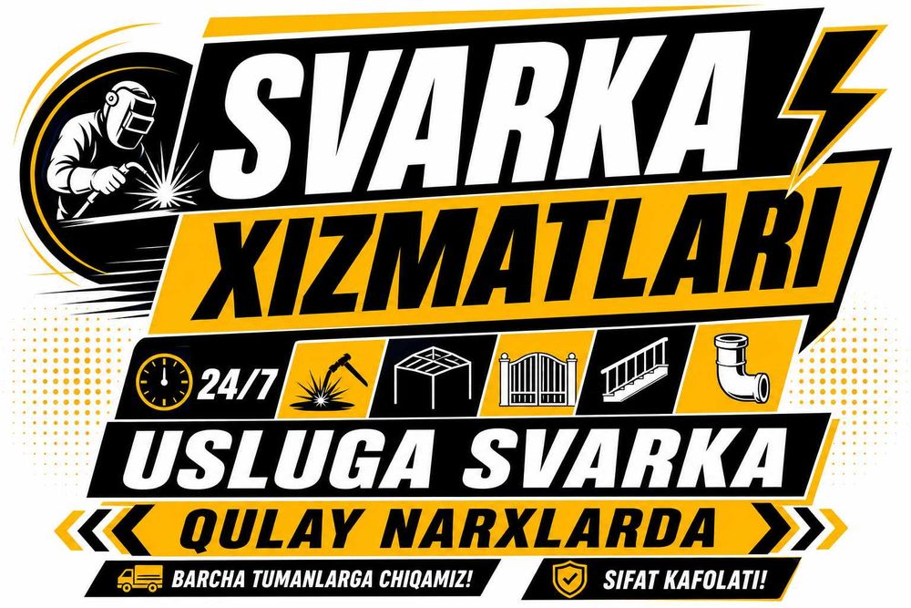 Svarshik - Svarshik Xizmati - Сварщик - Сварщик Хизмати