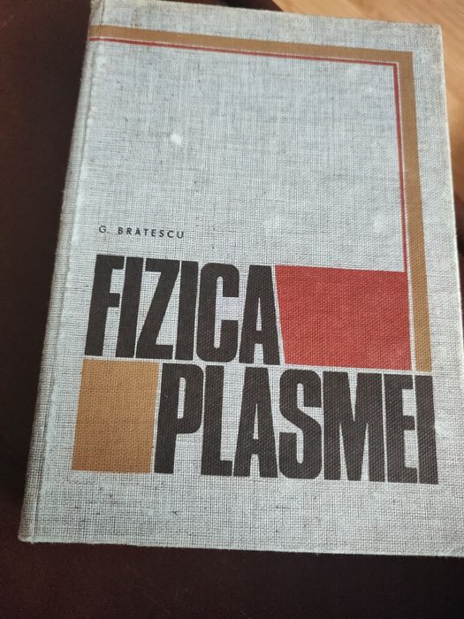 Fizica plasmei - G Bratescu