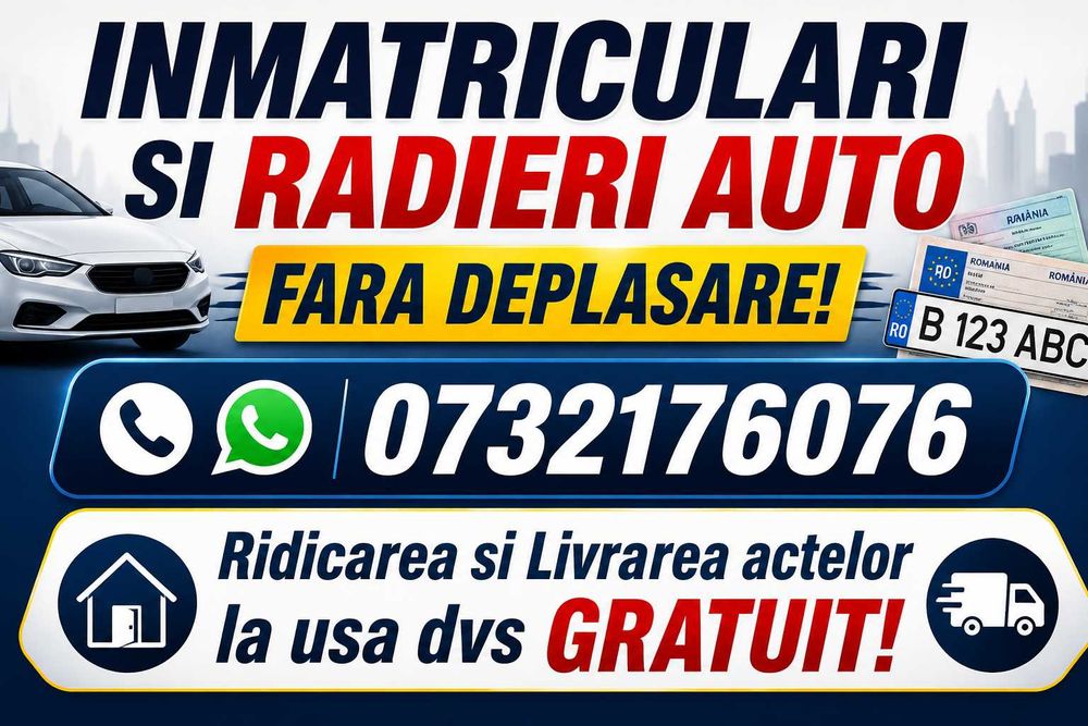 Servicii de inmatriculari Auto, Ridicare si Livrare acte GRATUITA. Radieri auto. Acte Auto, cel mai mic pret, Non stop