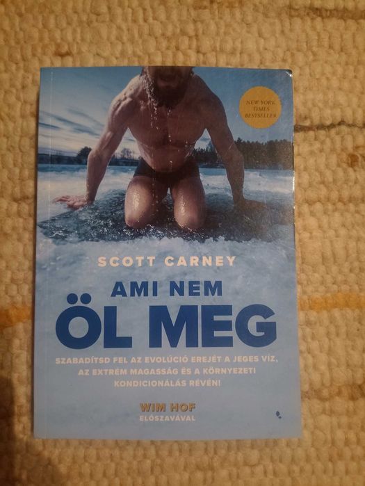 Scott Carney: Ami nem öl meg [carte in limba maghiara]