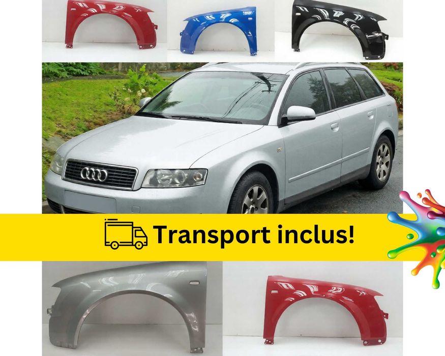 Aripa fata Audi A4 B6 2000-2004 Negru Gri Albastru Alb Rosu Verde Mov