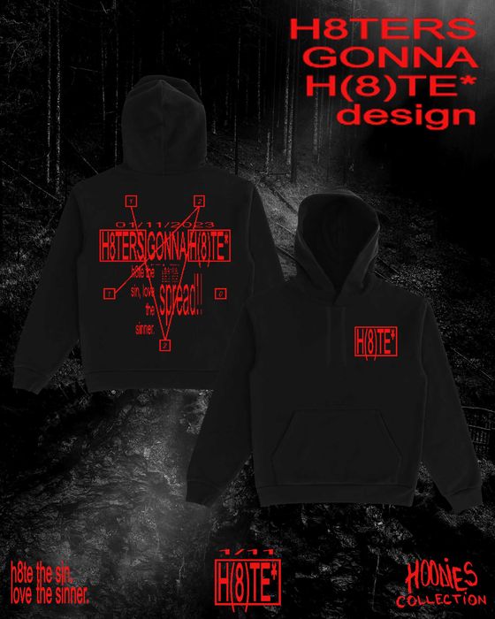 H(8)TE* - hoodie collection.