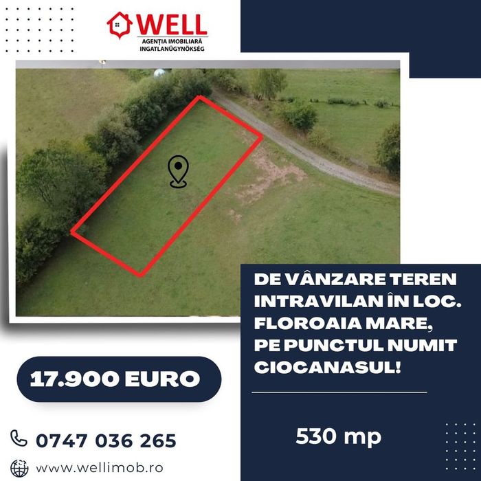 De vânzare teren intravilan în loc. Floroaia Mare