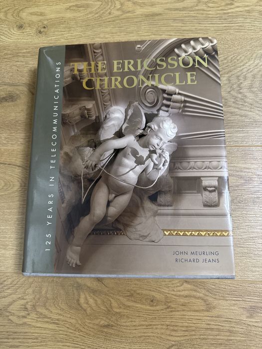 THE ERICSSON CHRONICLE by John Meurling, Richard Jeans (text engleza)