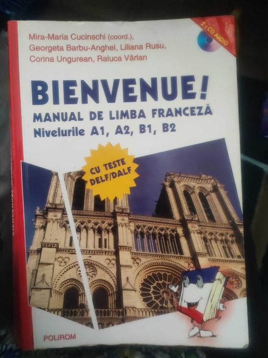 Bienvenue! Manual de limba franceza Niv A1, A2, B1, B2