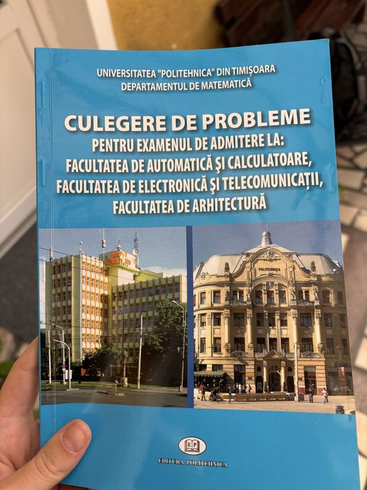 Donez culegere de probleme pentru admitere politehnica timisoara