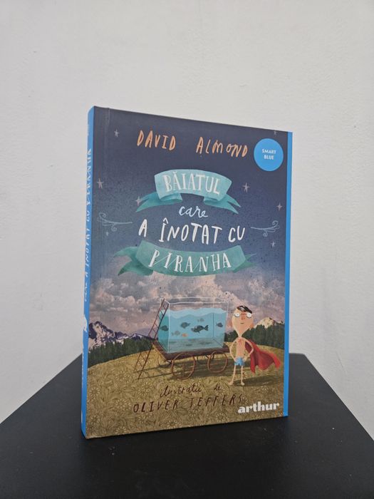 Băiatul care a înotat cu piranha - David Almond