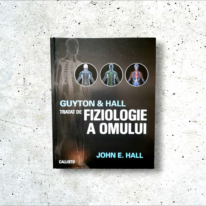 Tratat de fiziologie a omului ( cartonata) - Guyton & Hall