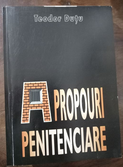 Amintiri despre cei care nu mai sunt vol I ,II  Apropouri penitenciare