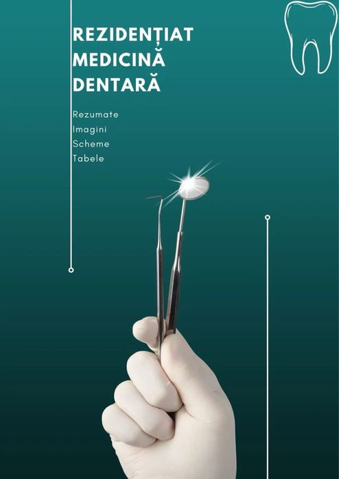 Rezumate rezidentiat medicina dentara 2025