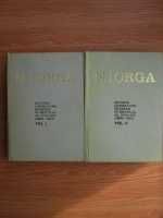Volumele I și II din lucrarea "Istoria literaturii române în secolul al XVIII-lea" de Nicolae Iorga