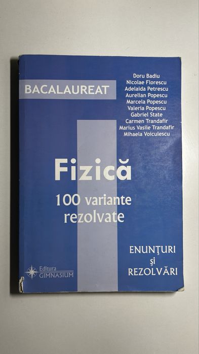 CULEGERE Fizica 100 variante de BAC