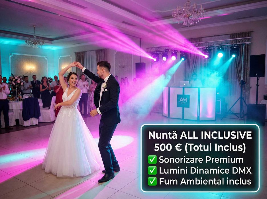 DJ Nunta 500E Botez 400E - Pachet All Inclusive AM Events cu Contract