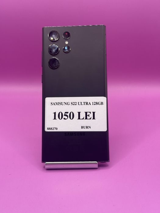Samsung S22 Ultra 128Gb Burn •Amanet Matei Crangasi •888270