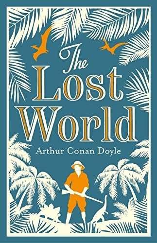 The Lost World Автор: Arthur Conan Doyle Книга на Английски