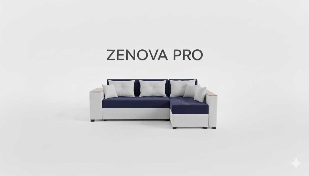 " ZENOVA PRO " mebel, yumshoq mebel,mehmonhona mebeli, oshxona mebeli,