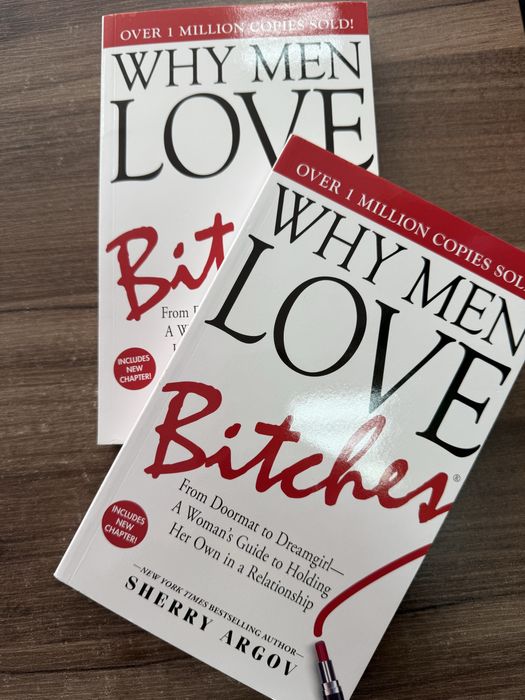 Why men love bitches?