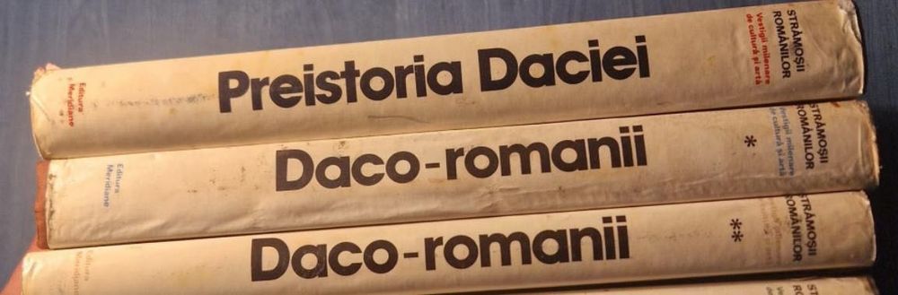 STRAMOSII ROMANILOR, Preistoria Daciei, si Daco-Romanii, vol. 1-2